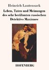 Leben, Taten und Meinungen des sehr berühmten russischen Detektivs Maximow