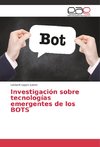 Investigación sobre tecnologías emergentes de los BOTS