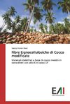 Fibre Lignocellulosiche di Cocco modificate