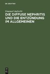 Die diffuse Nephritis und die Entzündung im Allgemeinen