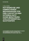 Notwendige und hinreichende Bedingungen für den Cauchy'schen Integralsatz ohne Benutzung von Differentialquotienten