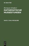 Mathematische Mussestunden, Band 1, Zahl-Probleme