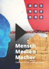 Mensch : Medien : Macher