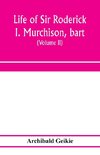 Life of Sir Roderick I. Murchison, bart.; K.C.B., F.R.S.; sometime director-general of the Geological survey of the United Kingdom. Based on his journals and letters; with notices of his scientific contemporaries and a sketch of the rise and growth of pal