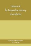 Elements of the comparative anatomy of vertebrates