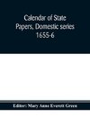 Calendar of state papers, Domestic series 1655-6