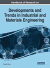 Handbook of Research on Developments and Trends in Industrial and Materials Engineering