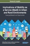 Implications of Mobility as a Service (MaaS) in Urban and Rural Environments