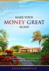 Make Your Money Great Again