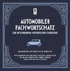 Automobiler Fachwortschatz zur Beschreibung historischer Fahrzeuge