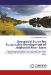 Geospatial Study for Sustainable Development of Janjhavati River Basin