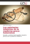 Las patologías infantiles en la medicina greco-helenística