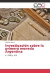 Investigación sobre la primera moneda Argentina