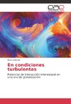 En condiciones turbulentas