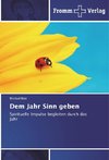 Dem Jahr Sinn geben