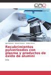 Recubrimientos pulverizados con plasma y productos de óxido de alumini