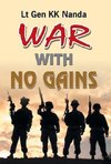 WAR WITH NO GAINS