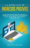 LA ÚLTIMA GUÍA DE INGRESOS PASIVOS