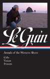 Ursula K. Le Guin: Annals of the Western Shore (Loa #335): Gifts / Voices / Powers