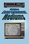 Hidden Entertainment Mediums