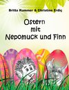 Ostern mit Nepomuck und Finn