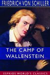 The Camp of Wallenstein (Esprios Classics)