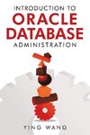 Introduction to Oracle Database Administration