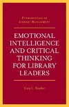 Emotional Intelligence and Critical Thinking for Library Leaders