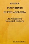 SPAIN'S FOOTPRINTS IN PHILADELPHIA