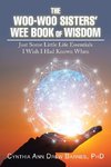 The Woo-Woo Sisters' Wee Book of Wisdom