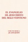 El Evangelio De Jesucristo Del Siglo Veintiuno