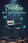 Broken but Not Defeated