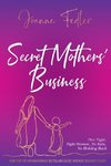 Secret Mothers' Business