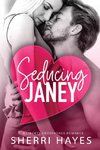 Seducing Janey