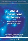 AMI 3 - CIVILISATIONS INTERNES