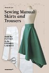 Sewing Manual: Skirts and Trousers