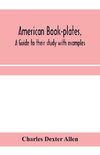 American book-plates, a guide to their study with examples