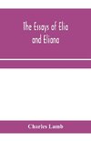 The essays of Elia and Eliana