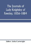 The journals of Lady Knightley of Fawsley, 1856-1884