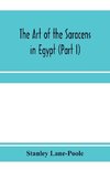 The art of the Saracens in Egypt (Part I)