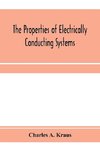 The properties of electrically conducting systems, including electrolytes and metals