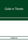 Guide to Tientsin