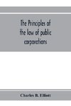 The principles of the law of public corporations