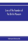 Lives of the founders of the British Museum