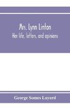 Mrs. Lynn Linton; her life, letters, and opinions