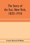 The story of the Sun. New York, 1833-1918