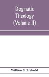 Dogmatic theology (Volume II)