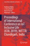 Proceedings of International Conference on IoT Inclusive Life (ICIIL 2019), NITTTR Chandigarh, India