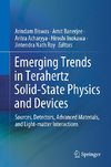 Emerging Trends in Terahertz Solid-State Physics and Devices