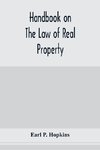 Handbook on the law of real property